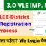 CSC 3.0 Vle DSP Selection, CSC Up E-district Portal Registration and Vle Login process