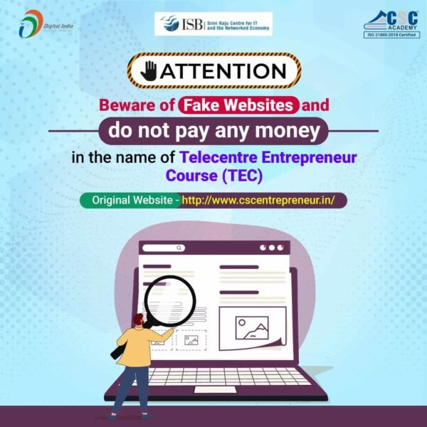 Beware of Fake Websites and do not pay any money in the name of Telecentre Entrepreneur Course